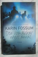 Den som &auml;lskar n&aring;got annat