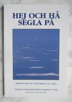 Hej och h&aring; segla p&aring; - Svenska kryssarklubbens &aring;rsskrift 2006