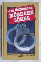 M&ouml;rdare s&ouml;kes, Svenska kriminalg&aring;tor fr&aring;n v&aring;r tid