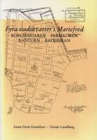 Fyra stadskvarter i Mariefred : Borgm&auml;staren, Fabrik&ouml;ren, Kantorn, Baderskan