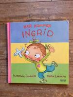 H&auml;r kommer Ingrid! (samlingsvolym)