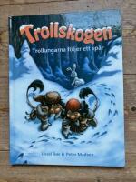 Trollskogen. Trollungarna f&ouml;ljer ett sp&aring;r