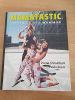 Mamatastic : tr&auml;ning f&ouml;r mammor
