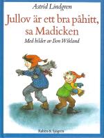 Jullov &auml;r ett bra p&aring;hitt, sa Madicken