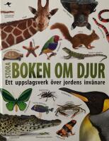Stora boken om djur : ett uppslagsverk &ouml;ver jordens inv&aring;nare