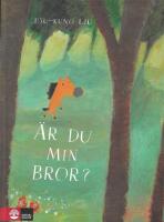 &Auml;r du min bror?