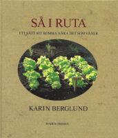 S&aring; i ruta : ett s&auml;tt att komma n&auml;ra det som v&auml;xer