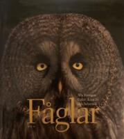 F&aring;glar : alla Europas f&aring;glar, deras liv och beteende
