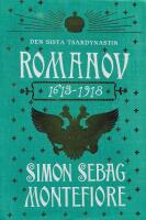 Romanov : den sista tsardynastin 1613-1918