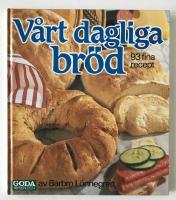 V&aring;rt dagliga br&ouml;d : [93 fina recept]