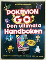 Pok&eacute;mon GO : Den ultimata handboken