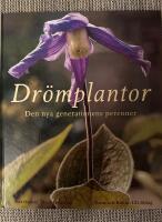 Dr&ouml;mplantor : den nya generationen perenner