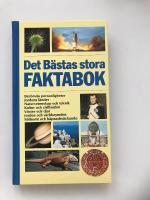 Det b&auml;stas stora faktabok : [ber&ouml;mda personligheter, jordens l&auml;nder, naturvetenskap och teknik ...]