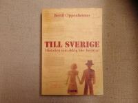 Till Sverige - Historien som aldrig blev ber&auml;ttad