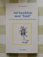 Att handskas med "Emil" - om hur det &auml;r att vara mamma till ett barn med damp