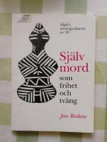 Sj&auml;lvmord som frihet och tv&aring;ng