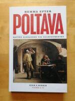 Hemma efter Poltava - Kapten Alexander vid Dalregementet