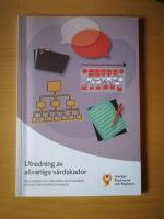 Utredning av allvarliga v&aring;rdskador 