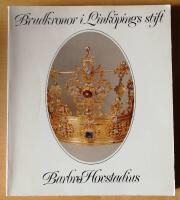 Brudkronor i Link&ouml;pings stift - F&ouml;rv&auml;rv, form och tillverkning intill &aring;r 1800