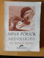 Mina f&ouml;rs&ouml;k med vildg&auml;ss