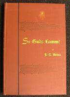 Se Guds Lamm! Predikningar &ouml;fver Kristi lidandes historia