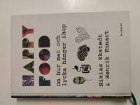 Happy food : om hur mat och lycka h&auml;nger ihop