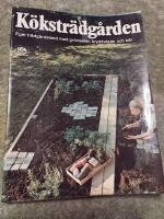 K&ouml;kstr&auml;dg&aring;rden : eget tr&auml;dg&aring;rdsland med gr&ouml;nsaker, kryddv&auml;xter och b&auml;r