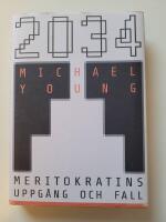 Meritokratins uppg&aring;ng och fall