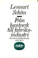 Fr&aring;n hantverk till fabriksindustri : svensk textiltillverkning 1820-1870
