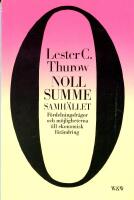 Nollsummesamh&auml;llet : [f&ouml;rdelningsfr&aring;gor och m&ouml;jligheterna till ekonomisk f&ouml;r&auml;ndring]