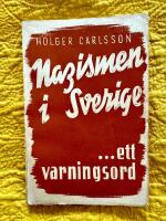 Nazismen i Sverige ... ett varningsord