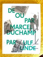 De ou par Marcel Duchamp par Ulf Linde