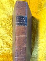 The Roman Antiquities or an Account of the Manner and Customs of the Romans; Respecting their Government, Magistracy, Laws, Judicial Proceedings, Religion, Games, Military and Naval Affairs, Dress, Exercise, Baths, Marriages, Divorces, Funerals, Weights and Measures, Coins, Method of Writing, Houses, Gardens, Agriculture, Carriages, Public Buildings, & c.c.