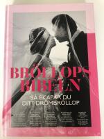 Br&ouml;llopsbibeln : s&aring; skapar du ditt dr&ouml;mbr&ouml;llop