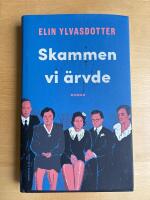 Skammen vi &auml;rvde - roman