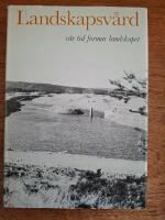 Landskapsvård vår tid formar landskapet