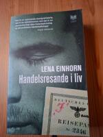 Handelsresande i liv : om vilja och vankelmod i krigets skugga