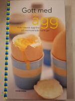 Gott med &auml;gg - Fr&aring;n klassisk &auml;ggr&ouml;ra till marmorerade mar&auml;nger