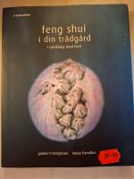 Feng Shui i din tr&auml;dg&aring;rd : i samklang med livet