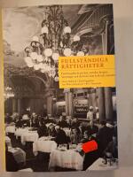 Fullst&auml;ndiga r&auml;ttigheter : Femtio goda &aring;r p&aring; den svenska krogen. Sanningar och skr&ouml;nor fr&aring;n k&ouml;k och matsala