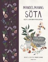 Mandelmanns s&ouml;ta : recept och baktankar fr&aring;n Djupadal