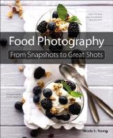 Food photography: from snapshots to great shots [Elektronisk resurs]