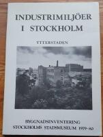  Industrimilj&ouml;er i Stockholm - Ytterstaden