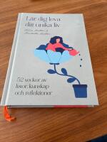 L&auml;r dig leva ditt unika liv : 52 veckor av listor, kunskap och reflektioner