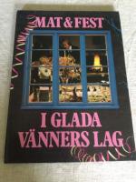 Mat & fest i glada v&auml;nners lag