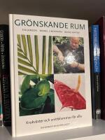 Gr&ouml;nskande rum. Krukv&auml;xter och snittblommor f&ouml;r alla.