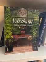 V&auml;xthuset : det lustfyllda rummet