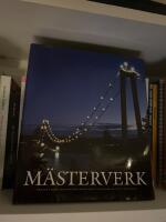 M&auml;sterverk : projekt H&ouml;ga kusten och dess trettiofem broar till framtiden