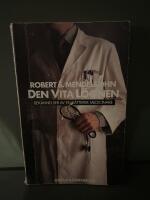 Den vita l&ouml;gnen : hur man ifr&aring;gas&auml;tter l&auml;karna och tar ansvar f&ouml;r sin h&auml;lsa : [bek&auml;nnelser av en k&auml;ttersk medicinare]