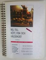 Nej till k&ouml;tt, fisk och h&auml;lsokost : [vegetariska l&auml;ckerheter fr&aring;n n&auml;r och Guldheden